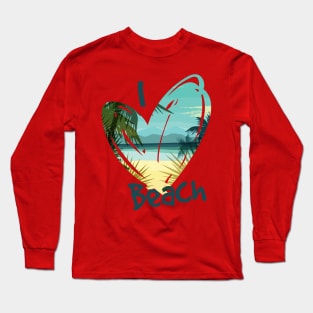 I love beach Long Sleeve T-Shirt